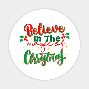 Believe In The Magic Of Christmas Magnet